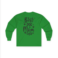 Best Dog Mom Ever Unisex Ultra Cotton Long Sleeve Tee