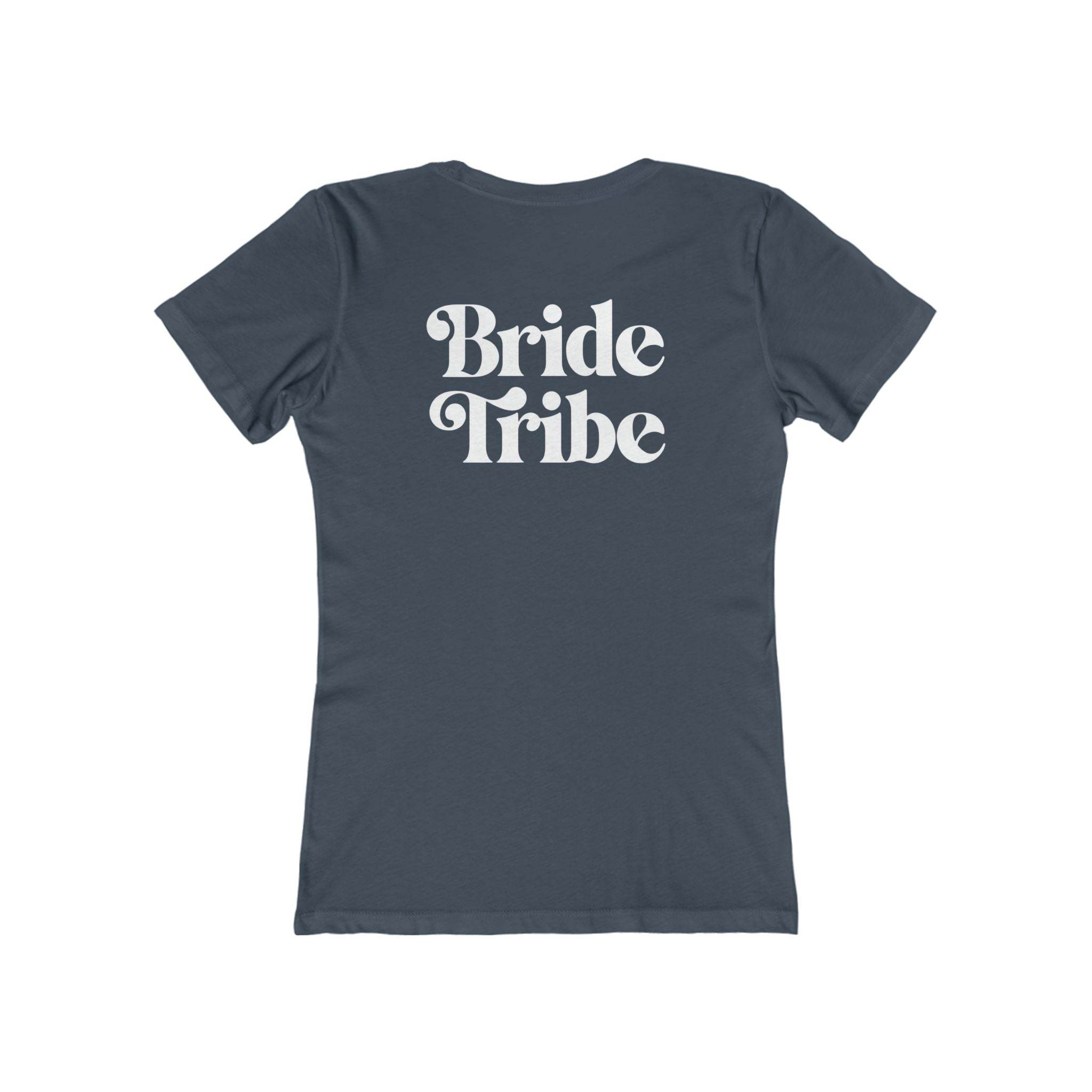 Bride Tribe The Boyfriend Tee for Women