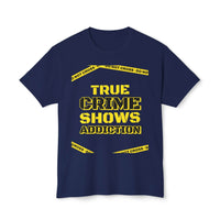 True Crime Shows Addiction Unisex HD Cotton™ T-Shirt - Esmeralda Ecostore