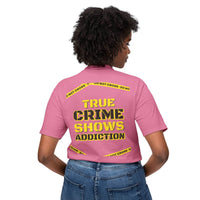 True Crime Shows Addiction Unisex HD Cotton™ T-Shirt - Esmeralda Ecostore