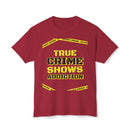 True Crime Shows Addiction Unisex HD Cotton™ T-Shirt - Esmeralda Ecostore