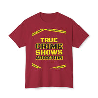 True Crime Shows Addiction Unisex HD Cotton™ T-Shirt - Esmeralda Ecostore