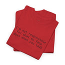 Funny Statement Unisex Heavy Cotton Tee