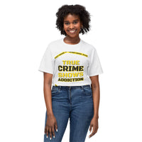 True Crime Shows Addiction Unisex HD Cotton™ T-Shirt - Esmeralda Ecostore