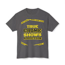 True Crime Shows Addiction Unisex HD Cotton™ T-Shirt - Esmeralda Ecostore