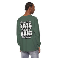 Sarcastic Unisex Garment-Dyed Long Sleeve T-Shirt - Esmeralda Ecostore