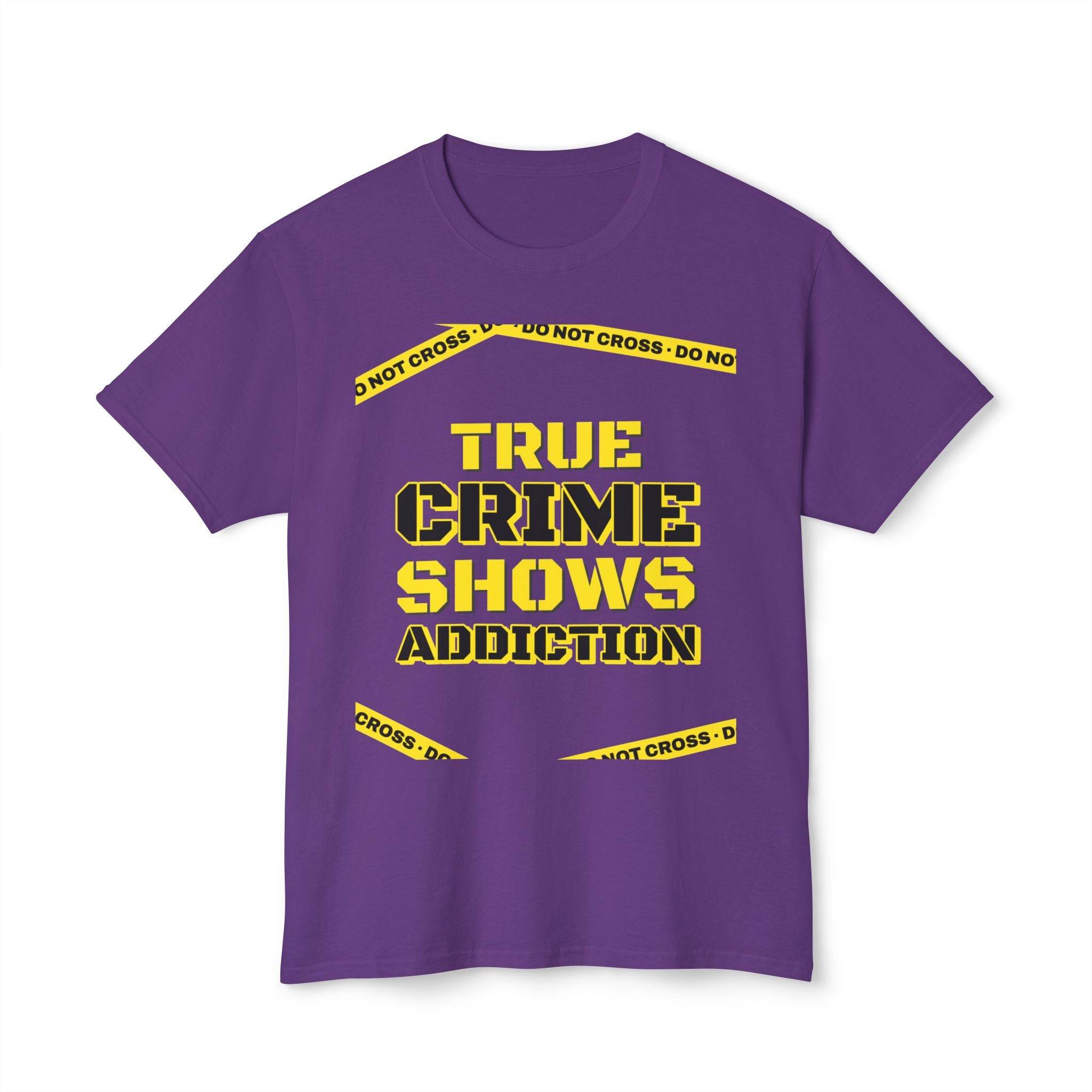 True Crime Shows Addiction Unisex HD Cotton™ T-Shirt - Esmeralda Ecostore