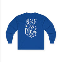 Best Dog Mom Ever Unisex Ultra Cotton Long Sleeve Tee