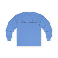 Family Unisex Ultra Cotton Long Sleeve Tee
