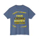 True Crime Shows Addiction Unisex HD Cotton™ T-Shirt - Esmeralda Ecostore