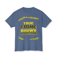 True Crime Shows Addiction Unisex HD Cotton™ T-Shirt - Esmeralda Ecostore