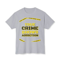True Crime Shows Addiction Unisex HD Cotton™ T-Shirt - Esmeralda Ecostore