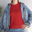 Funny Statement Unisex Heavy Cotton Tee