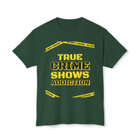 True Crime Shows Addiction Unisex HD Cotton™ T-Shirt - Esmeralda Ecostore