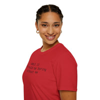 Playful Quote Unisex Softstyle T-Shirt