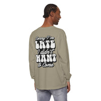 Sarcastic Unisex Garment-Dyed Long Sleeve T-Shirt - Esmeralda Ecostore