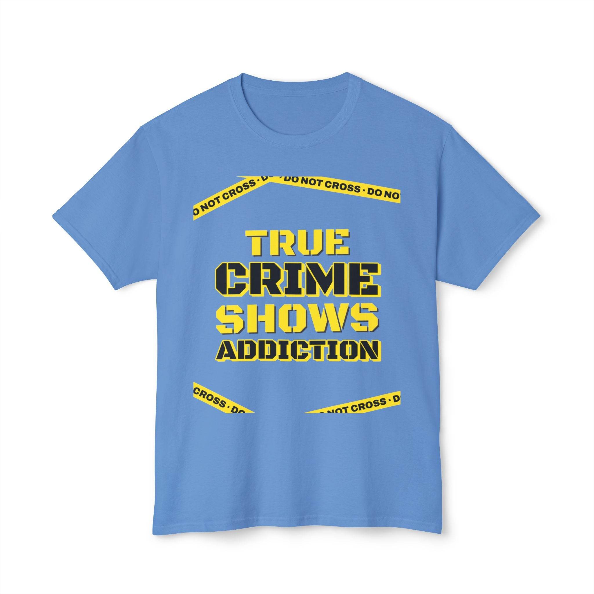 True Crime Shows Addiction Unisex HD Cotton™ T-Shirt - Esmeralda Ecostore