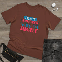I'm Right Unisex Deluxe T-Shirt - Esmeralda Ecostore