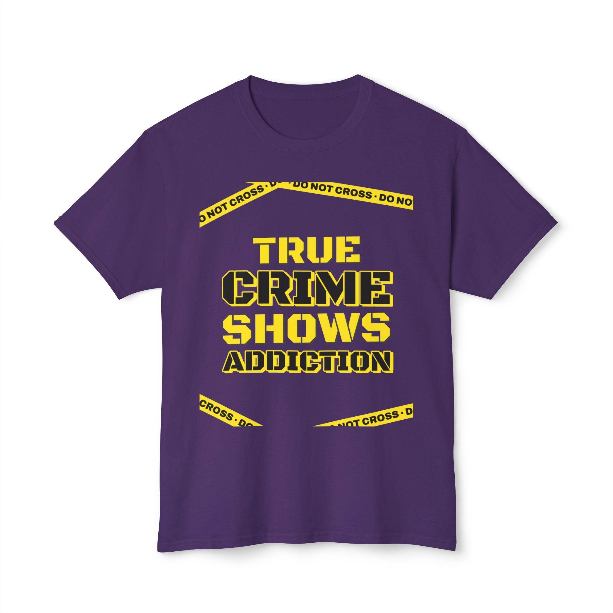 True Crime Shows Addiction Unisex HD Cotton™ T-Shirt - Esmeralda Ecostore