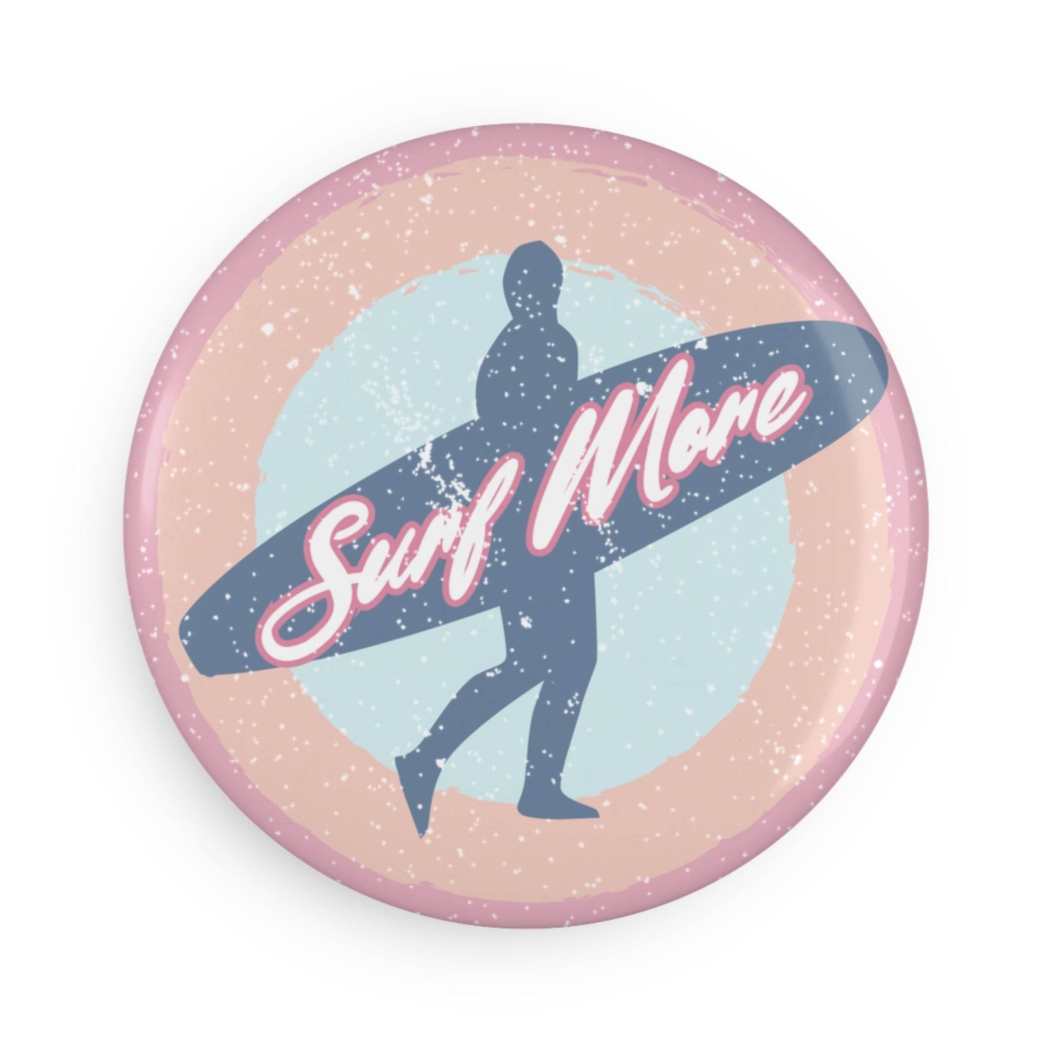 Surf More Eco-Friendly Button Magnet Round