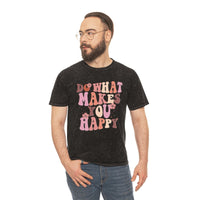 Do What Makes You Happy Unisex Mineral Wash T-Shirt