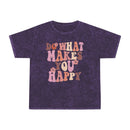 Do What Makes You Happy Unisex Mineral Wash T-Shirt