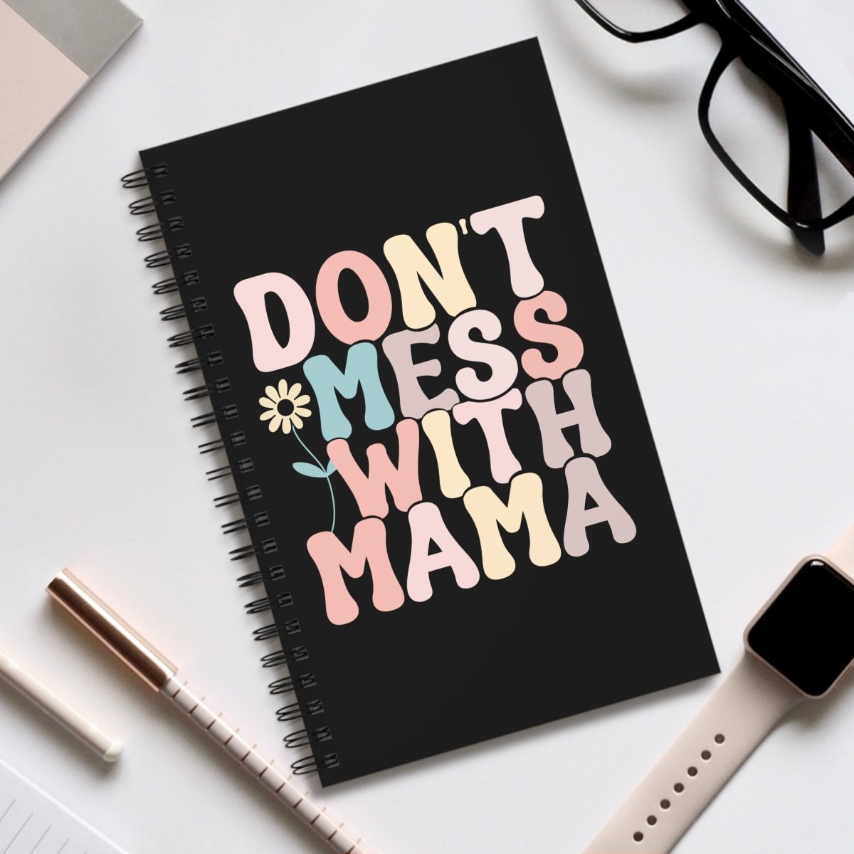 Don't Mess with Mama Spiral Journal