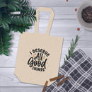 Printify beige double wine tote bag with I deserve all good things text and long handles