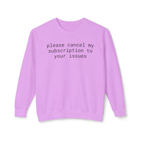 Printify lilac crewneck eco-friendly funny sweatshirt with black text please cancel my subscription to your issues unisex pullover