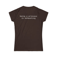 Printify brown women's tee back view with white text reading being a princess is exhausting eco friendly women's t shirt