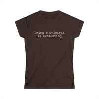 Printify eco friendly women's t shirt brown crew neck tee with white text reading being a princess is exhausting