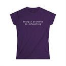 Printify purple fitted tee with white being a princess is exhausting text soft casual eco friendly women's t shirt