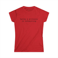 Printify red fitted women's tee with black text saying being a princess is exhausting eco friendly women's t shirt