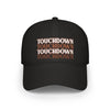 Black eco-friendly baseball cap with repeated touchdown text design printed on front by Printify