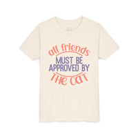 Printify eco-friendly cat t-shirt with all friends must be approved by the cat text design