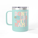 Printify eco-friendly coffee mug tumbler in teal with Dont Mess With Mama text and flower design