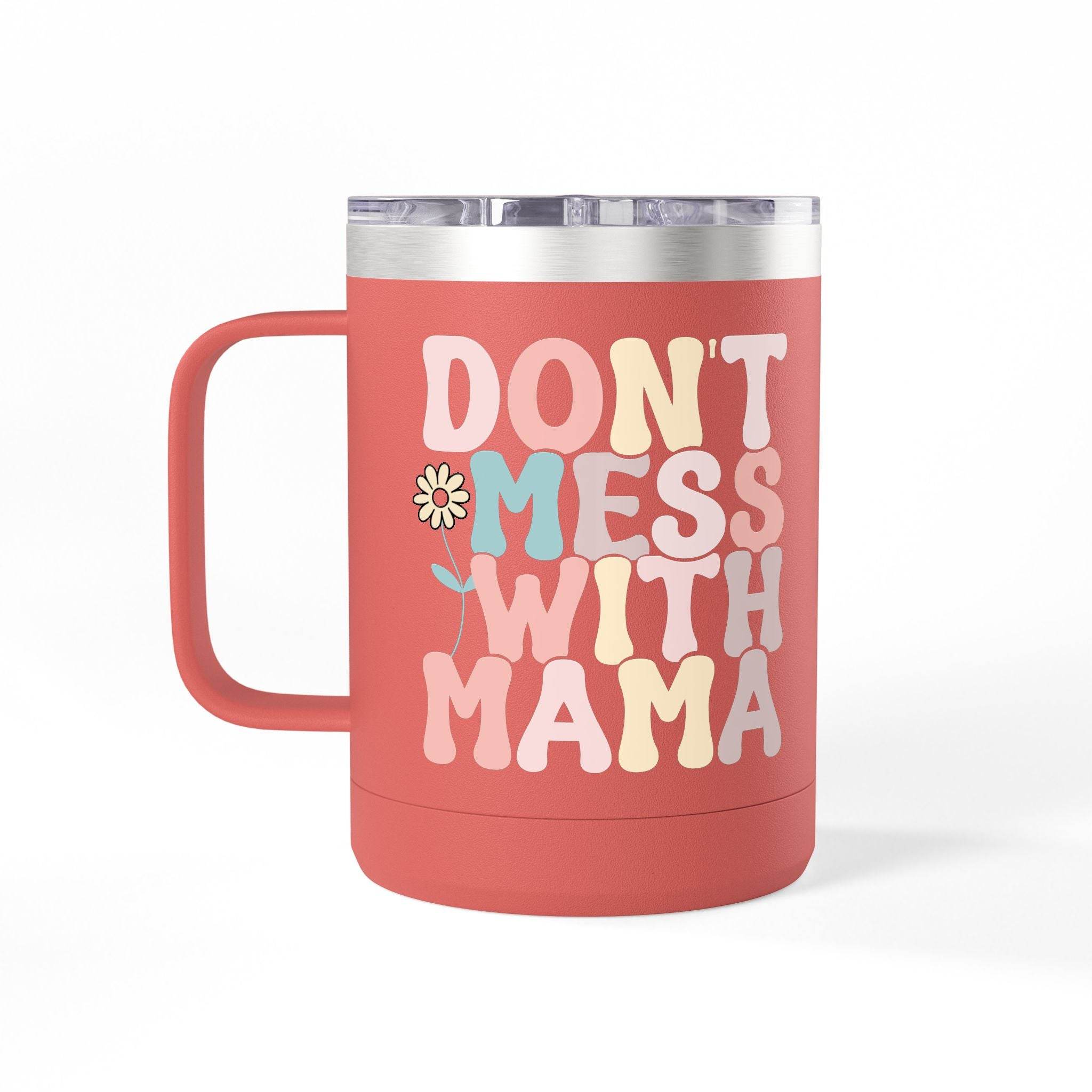 Printify eco-friendly coffee mug tumbler in coral with handle and Dont Mess With Mama design