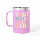 Pink Printify eco-friendly coffee mug tumbler with Dont Mess With Mama colorful text and flower design