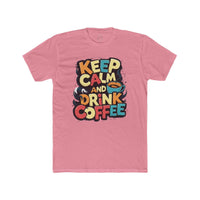 Pink Printify eco-friendly coffee t-shirt with colorful Keep Calm and Drink Coffee design