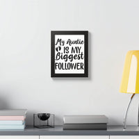Printify eco-friendly framed poster with My Auntie is My Biggest Follower quote in black frame