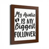Eco-friendly framed poster from Printify with My Auntie Is My Biggest Follower text and footprint design