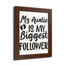 Eco-friendly framed poster from Printify with My Auntie Is My Biggest Follower text and footprint design