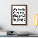 Printify eco-friendly framed poster with My Auntie Is My Biggest Follower quote in black text