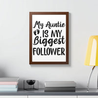 Printify eco-friendly framed poster with My Auntie Is My Biggest Follower quote in black text