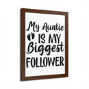 Eco-friendly framed poster by Printify with My Auntie Is My Biggest Follower quote in brown frame