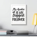Eco-friendly framed poster with My Auntie Is My Biggest Follower text in black on white background