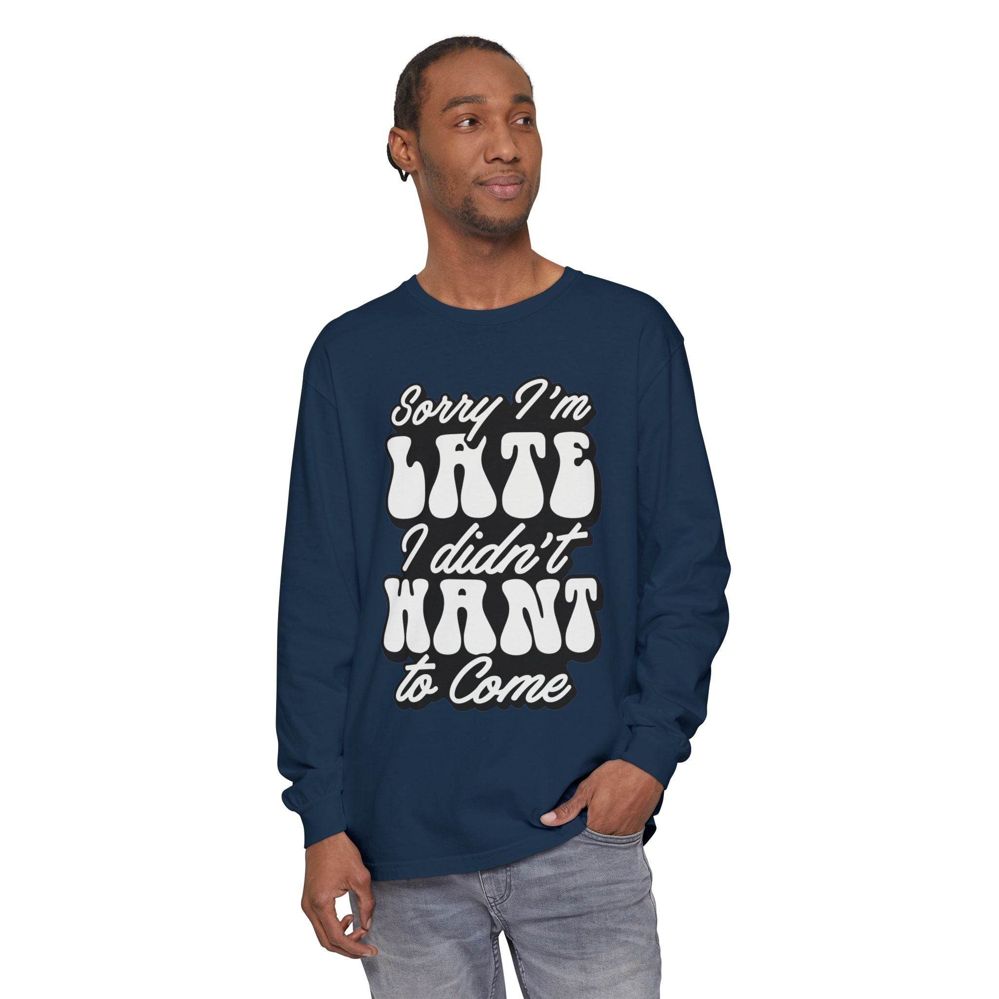 Sarcastic Unisex Garment-Dyed Long Sleeve T-Shirt