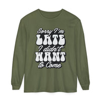 Printify eco-friendly sarcastic long sleeve shirt in olive green with white bold text Sorry I'm Late I didn't want to come