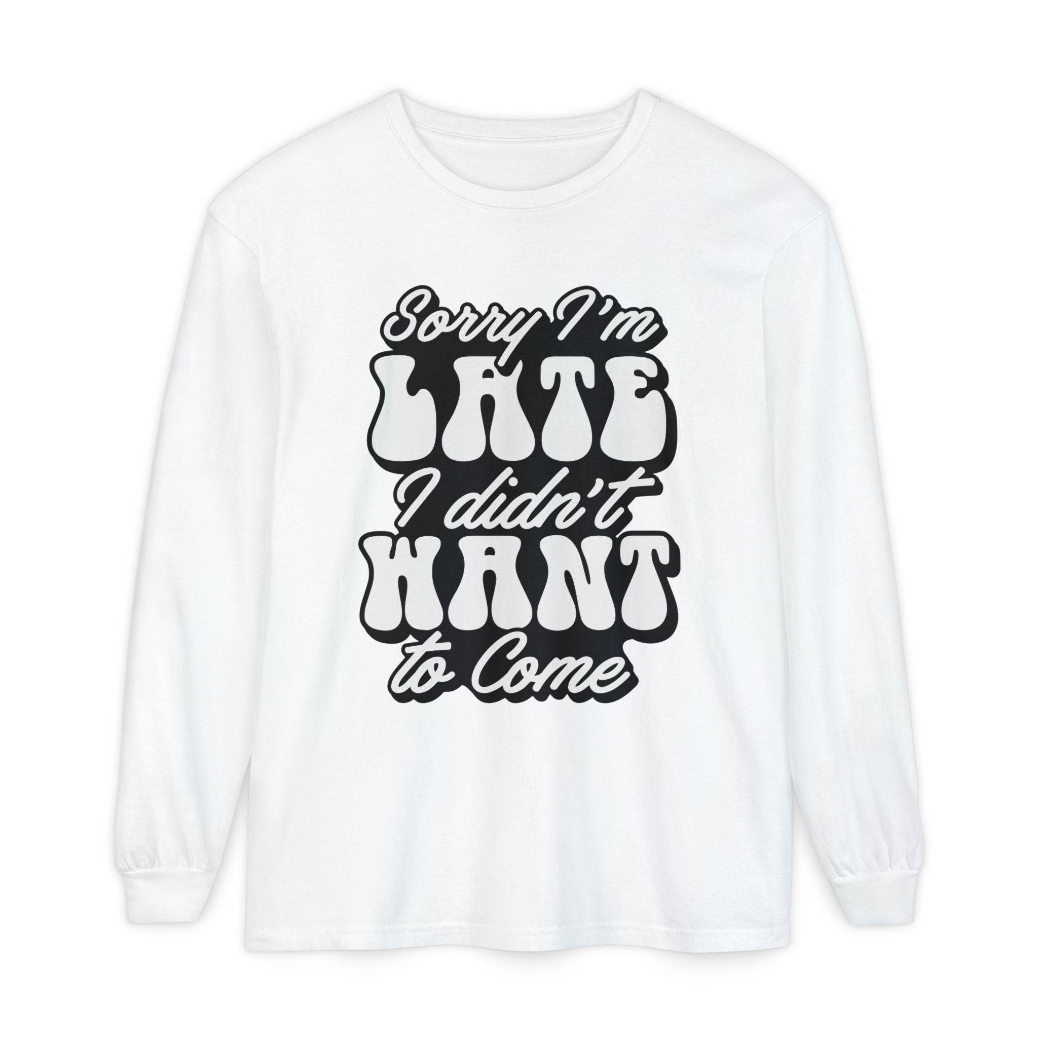 Sarcastic Unisex Garment-Dyed Long Sleeve T-Shirt
