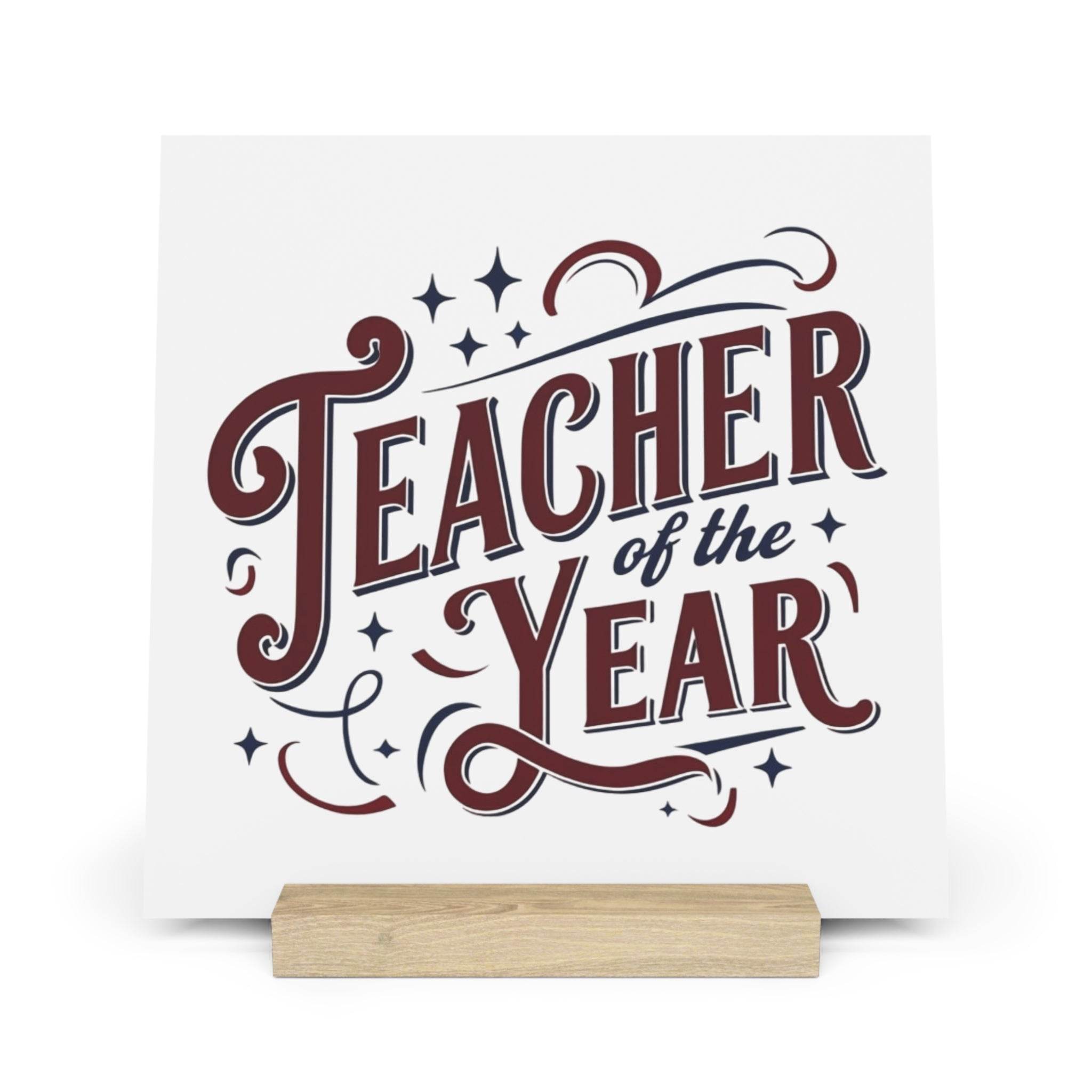 Eco-friendly teacher of the year gift home decor sign with decorative lettering on wooden stand